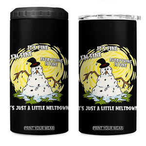 Funny It Is Fine I Am Fine Everything Is Fine Its Just A Little Meltdown 4 in 1 Can Cooler Tumbler Christmas Snowman - Print Your Wear