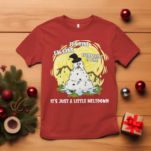 Funny It Is Fine I Am Fine Everything Is Fine Its Just A Little Meltdown T Shirt Christmas Snowman TS11 Red Print Your Wear