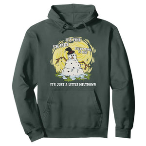 Funny It Is Fine I Am Fine Everything Is Fine Its Just A Little Meltdown Hoodie Christmas Snowman TS11 Dark Forest Green Print Your Wear