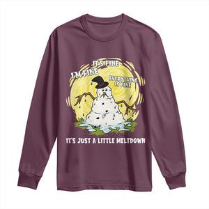 Funny It Is Fine I Am Fine Everything Is Fine Its Just A Little Meltdown Long Sleeve Shirt Christmas Snowman TS11 Maroon Print Your Wear