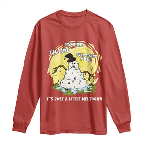 Funny It Is Fine I Am Fine Everything Is Fine Its Just A Little Meltdown Long Sleeve Shirt Christmas Snowman TS11 Red Print Your Wear