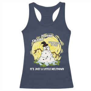 Funny It Is Fine I Am Fine Everything Is Fine Its Just A Little Meltdown Racerback Tank Top Christmas Snowman TS11 Navy Print Your Wear