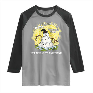 Funny It Is Fine I Am Fine Everything Is Fine Its Just A Little Meltdown Raglan Shirt Christmas Snowman TS11 Sport Gray Black Print Your Wear