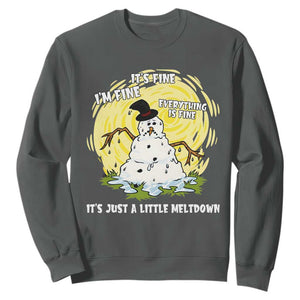 Funny It Is Fine I Am Fine Everything Is Fine Its Just A Little Meltdown Sweatshirt Christmas Snowman TS11 Dark Heather Print Your Wear