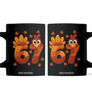 67 Thanksgiving Coffee Mug Funny Turkey Thanksgiving Six Seven Meme TS11 Black Print Your Wear