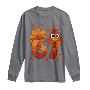 67 Thanksgiving Long Sleeve Shirt Funny Turkey Thanksgiving Six Seven Meme TS11 Charcoal Print Your Wear