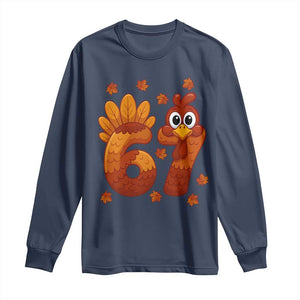 67 Thanksgiving Long Sleeve Shirt Funny Turkey Thanksgiving Six Seven Meme TS11 Navy Print Your Wear