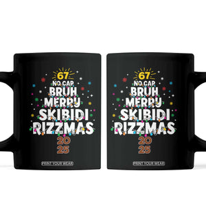 Funny Christmas Six Seven Meme Coffee Mug 67 No Cap Bruh Merry Skibidi Rizzmas 2025 TS11 Black Print Your Wear