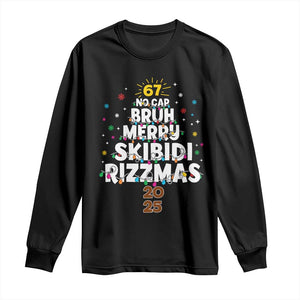 Funny Christmas Six Seven Meme Long Sleeve Shirt 67 No Cap Bruh Merry Skibidi Rizzmas 2025 TS11 Black Print Your Wear