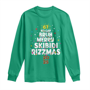 Funny Christmas Six Seven Meme Long Sleeve Shirt 67 No Cap Bruh Merry Skibidi Rizzmas 2025 TS11 Irish Green Print Your Wear