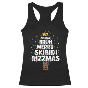 Funny Christmas Six Seven Meme Racerback Tank Top 67 No Cap Bruh Merry Skibidi Rizzmas 2025 TS11 Black Print Your Wear