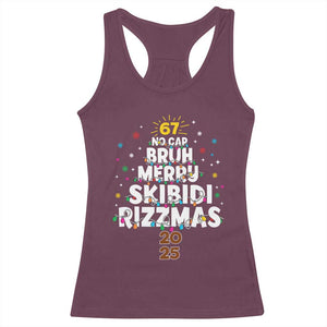 Funny Christmas Six Seven Meme Racerback Tank Top 67 No Cap Bruh Merry Skibidi Rizzmas 2025 TS11 Maroon Print Your Wear