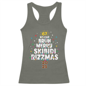 Funny Christmas Six Seven Meme Racerback Tank Top 67 No Cap Bruh Merry Skibidi Rizzmas 2025 TS11 Military Green Print Your Wear