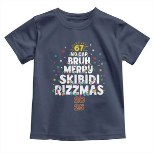 Funny Christmas Six Seven Meme Toddler T Shirt 67 No Cap Bruh Merry Skibidi Rizzmas 2025 TS11 Navy Print Your Wear
