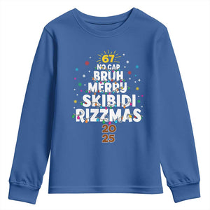 Funny Christmas Six Seven Meme Youth Sweatshirt 67 No Cap Bruh Merry Skibidi Rizzmas 2025 TS11 Royal Blue Print Your Wear