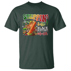 Steppin' Into Black History Month T Shirt African American Month Proud Melanin TS11 Dark Forest Green Print Your Wear