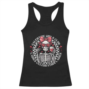 Funny Galentine's Day Racerback Tank Top Galentine Girls Club Ladies Celebrating Ladies Skeleton TS11 Black Print Your Wear