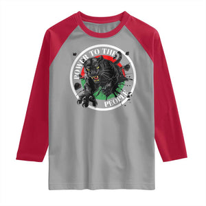 Power To The People Black Panther Party Raglan Shirt Black History Month TS11 Sport Gray Red Print Your Wear