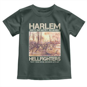 Harlem Hellfighters Toddler T Shirt 369th Infantry Regiment Don't Tread On Me Let's Go Black History Month TS11 Dark Forest Green Print Your Wear