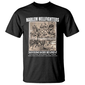 Never Forget Harlem Hellfighters T Shirt 369TH Infantry Regiment Black God Damn Let's Go TS11 Black Print Your Wear
