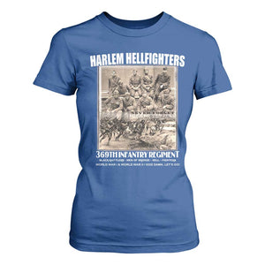 Never Forget Harlem Hellfighters T Shirt For Women 369TH Infantry Regiment Black God Damn Let's Go TS11 Royal Blue Print Your Wear