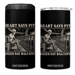 Heart Says Pit Knees Say Balcony 4 in 1 Can Cooler Tumbler Funny Concert Quote TS11 One Size: 16 oz Black Print Your Wear