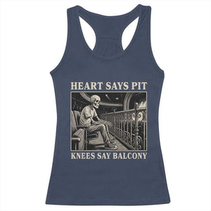 Heart Says Pit Knees Say Balcony Racerback Tank Top Funny Concert Quote TS11 Navy Print Your Wear