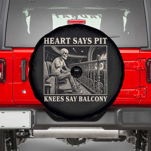 Heart Says Pit Knees Say Balcony Spare Tire Cover Funny Concert Quote TS11 Black Print Your Wear