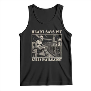 Heart Says Pit Knees Say Balcony Tank Top Funny Concert Quote TS11 Black Print Your Wear