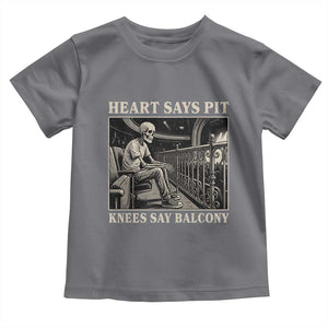Heart Says Pit Knees Say Balcony Toddler T Shirt Funny Concert Quote TS11 Charcoal Print Your Wear