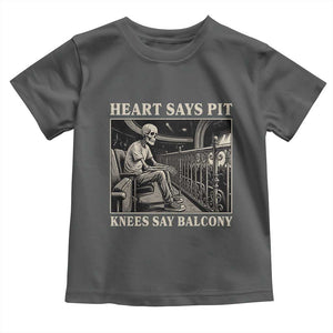 Heart Says Pit Knees Say Balcony Toddler T Shirt Funny Concert Quote TS11 Dark Heather Print Your Wear