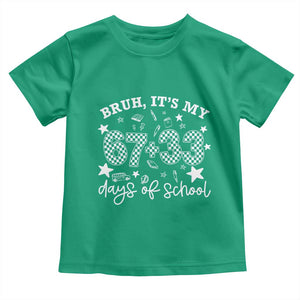 Bruh It Is My 67 33 Days Of School Toddler T Shirt 100th Days Of School Funny 67 Groovy Checkered TS11 Irish Green Print Your Wear