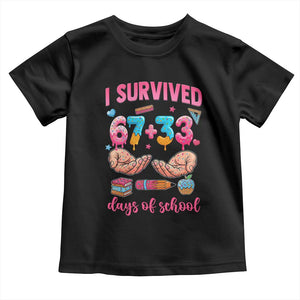 I Survived 67 33 Days Of School Toddler T Shirt Funny 100 Days of School 67 Ice Cream Drip TS11 Black Print Your Wear