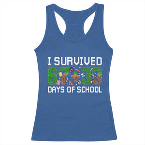 I Survived 67 33 Days Of School Racerback Tank Top Funny 100 Days of School 67 Pixel Game TS11 Royal Blue Print Your Wear
