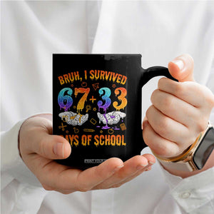 Bruh I Survived 67 33 Days Of School Coffee Mug Funny 100th Days of School Teacher 67 Drip TS11 Print Your Wear