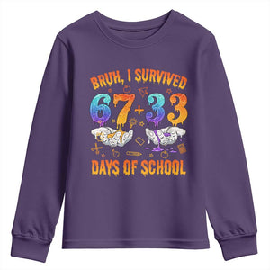 Bruh I Survived 67 33 Days Of School Youth Sweatshirt Funny 100th Days of School Teacher 67 Drip TS11 Purple Print Your Wear