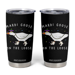 Mardi Goose On The Loose Tumbler Cup Funny Mardi Gras Carnival Parade TS11 Black Print Your Wear