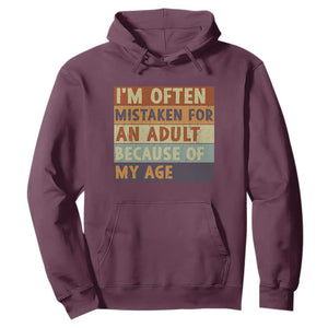 Funny I Am Often Mistaken For An Adult Because Of My Age Hoodie TS11 Maroon Print Your Wear