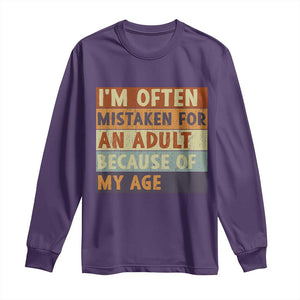 Funny I Am Often Mistaken For An Adult Because Of My Age Long Sleeve Shirt TS11 Purple Print Your Wear