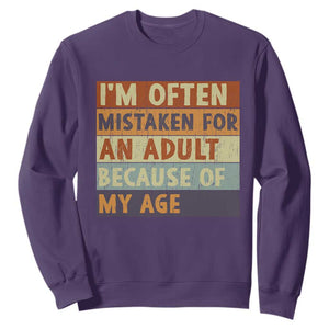 Funny I Am Often Mistaken For An Adult Because Of My Age Sweatshirt TS11 Purple Print Your Wear