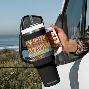 Funny I Am Often Mistaken For An Adult Because Of My Age Tumbler With Handle TS11 Print Your Wear