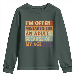Funny I Am Often Mistaken For An Adult Because Of My Age Youth Sweatshirt TS11 Dark Forest Green Print Your Wear