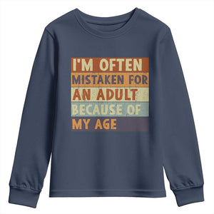 Funny I Am Often Mistaken For An Adult Because Of My Age Youth Sweatshirt TS11 Navy Print Your Wear