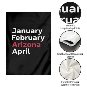 January February Arizona April Garden Flag AZ Sport Fan Pride TS12 Print Your Wear