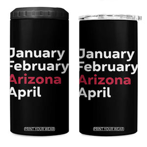 January February Arizona April 4 in 1 Can Cooler Tumbler AZ Sport Fan Pride TS12 One Size: 16 oz Black Print Your Wear