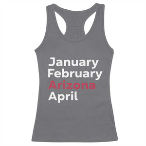 January February Arizona April Racerback Tank Top AZ Sport Fan Pride TS12 Charcoal Print Your Wear