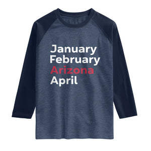 January February Arizona April Raglan Shirt AZ Sport Fan Pride TS12 Heather Denim Navy Print Your Wear