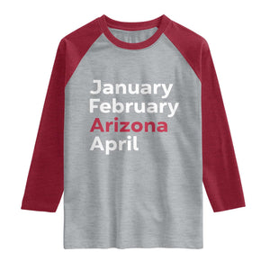 January February Arizona April Raglan Shirt AZ Sport Fan Pride TS12 Heather Gray Heather Red Print Your Wear