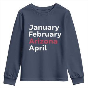 January February Arizona April Youth Sweatshirt AZ Sport Fan Pride TS12 Navy Print Your Wear