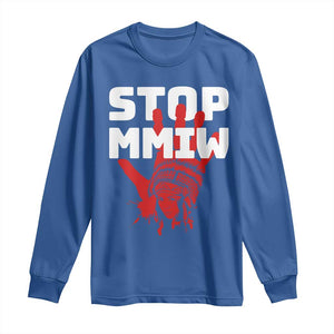 Indigenous Women Awareness Long Sleeve Shirt Stop MMIW Red Handprint Graphic TS12 Royal Blue Print Your Wear